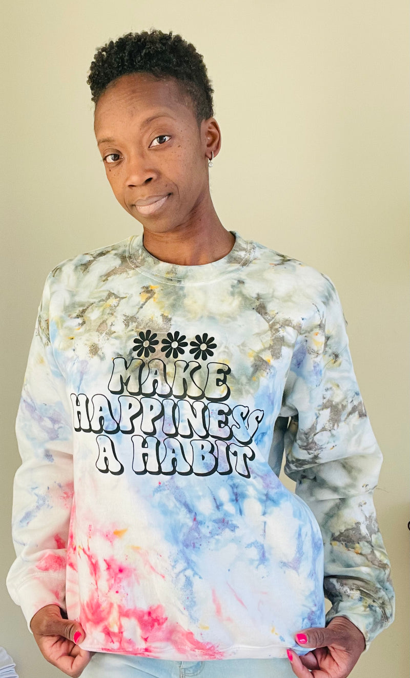 Make Happiness A Habit Sweatshirt